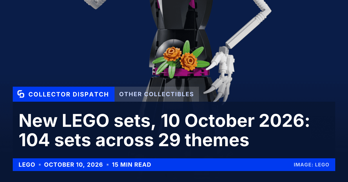 Collector Dispatch graphic: New LEGO sets, 10 October 2026: 104 sets across 29 themes