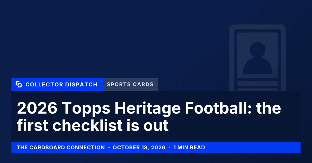 Collector Dispatch graphic: 2026 Topps Heritage Football: the first checklist is out