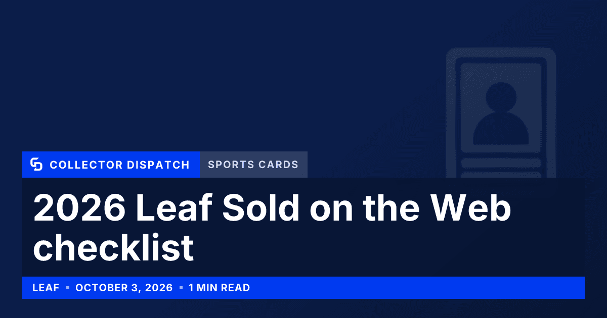 Collector Dispatch graphic: 2026 Leaf Sold on the Web checklist